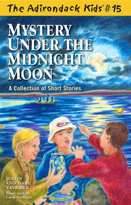 The Adirondack Kids® #15: Mystery Under the Midnight Moon