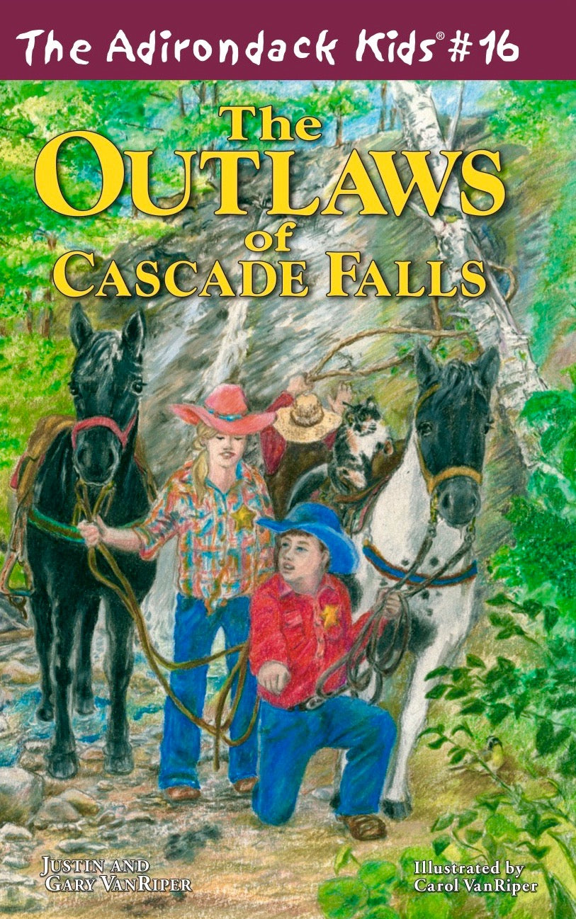 The Adirondack Kids® #16: The Outlaws of Cascade Falls