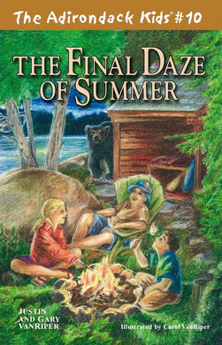 The Adirondack Kids® #10: The Final Daze of Summer