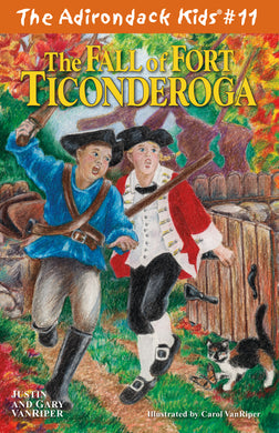 The Adirondack Kids® #11: The Fall of Fort Ticonderoga