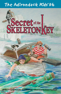 The Adirondack Kids® #6: Secret of the Skeleton Key