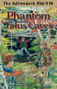 The Adirondack Kids® #19: Phantom of the Talus Caves